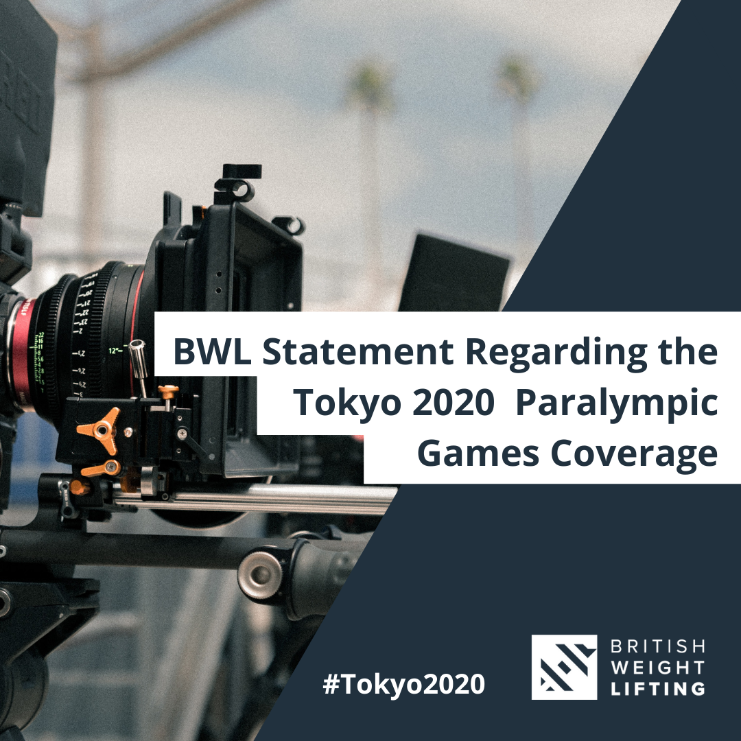 British Weight Lifting Statement Regarding the Tokyo 2020 Paralympic Games Coverage