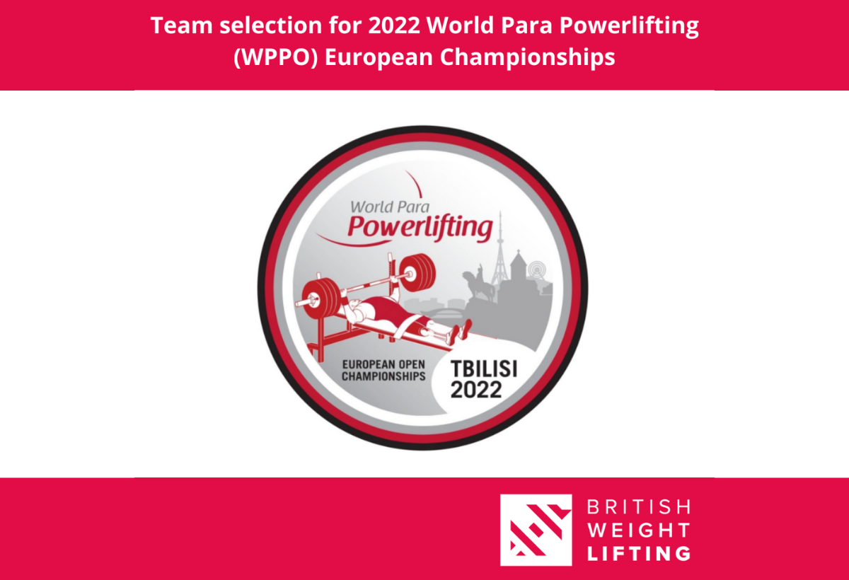 Team selection for 2022 World Para Powerlifting (WPPO) European Championships
