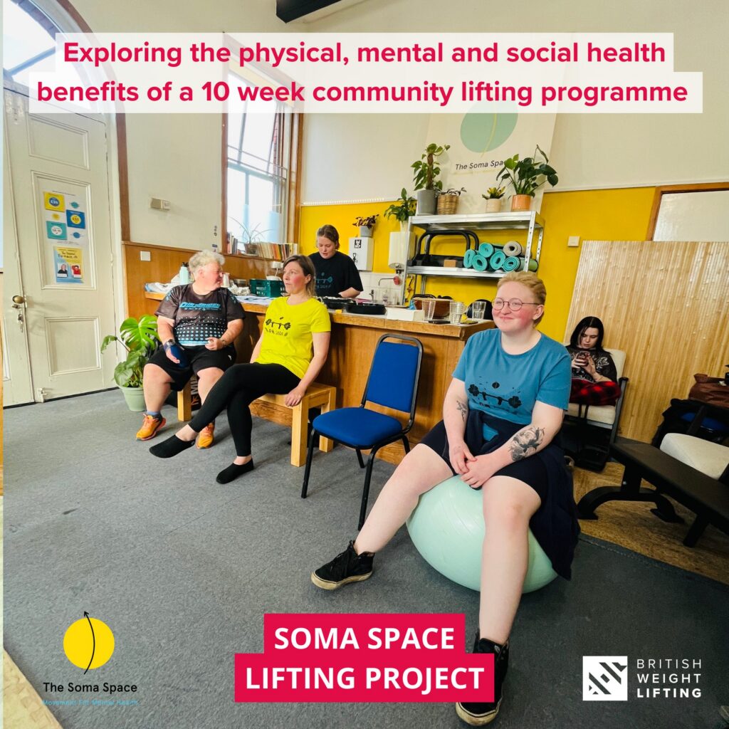 The Soma Space + British Weight Lifting PB progression programme: completion report + reflection